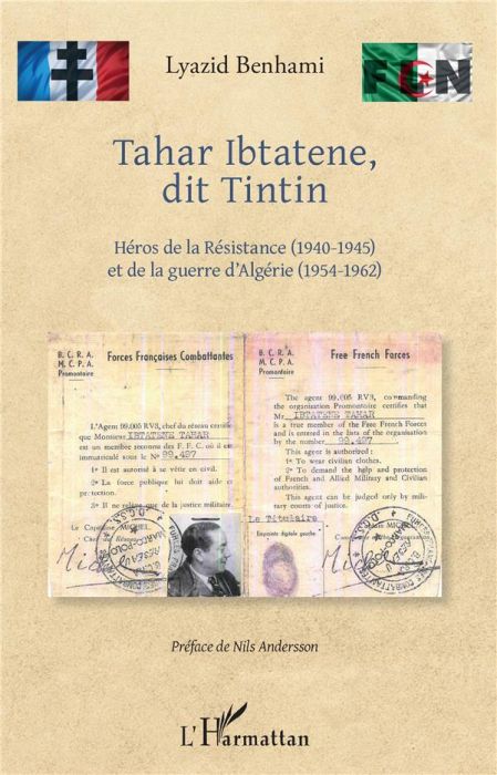 Emprunter Tahar Ibtatene, dit Tintin. Héros de la Résistance (1940-1945) et de la guerre d'Algérie (1954-1962) livre