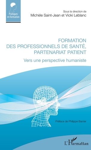 Emprunter Formation des professionnels de santé, partenariat patient. Vers une perspective humaniste livre