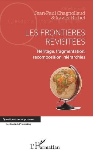 Emprunter Les frontières revisitées. Héritage, fragmentation, recomposition, hiérarchies livre