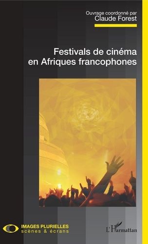 Emprunter Festivals de cinéma en Afriques francophones livre