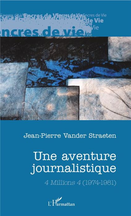 Emprunter Une aventure journalistique. 4 Millions 4 (1974-1981) livre