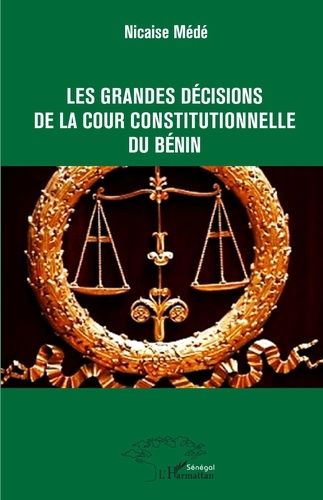 Emprunter Les grandes décisions de la cour constitutionnelle du Bénin livre