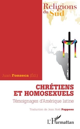 Emprunter Chrétiens et homosexuels. Témoignages d'Amérique latine livre