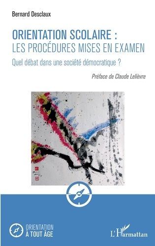 Emprunter Orientation scolaire : les procédures mises en examen. Quel débat dans une société démocratique ? livre