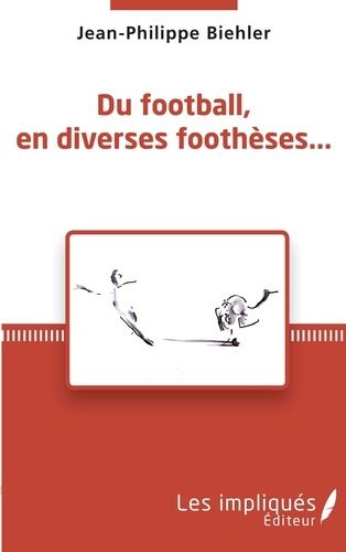 Emprunter Du football, en diverses foothèses... livre