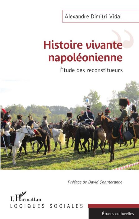 Emprunter Histoire vivante napoléonienne. Etude des reconstituteurs livre