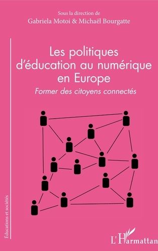 Emprunter Les politiques d'éducation au numérique en Europe. Former des citoyens connectés livre