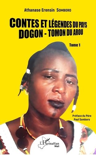 Emprunter Contes et légendes du pays Dogon - Tomon du Arou. Tome 1 livre