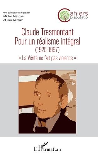 Emprunter Cahiers Disputatio N° 6 : Claude Tresmontant, pour un réalisme intégral (1925-1997). 