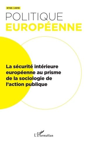 Emprunter Politique européenne N° 65/2019 : La sécurité intérieure européenne au prisme de la sociologie de l' livre