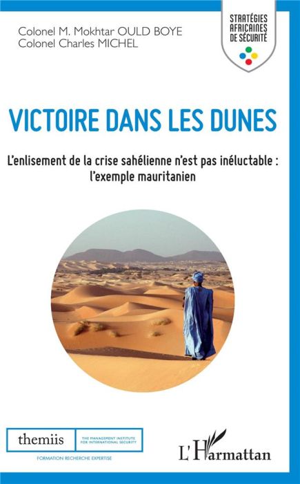 Emprunter Victoire dans les dunes. L'enlisement de la crise sahélienne n'est pas inéluctable : l'exemple mauri livre