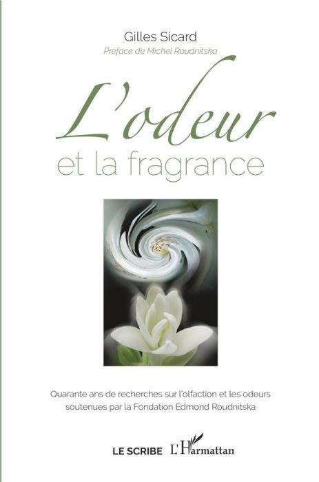 Emprunter L'odeur et la fragrance. Quarante ans de recherches sur l'olfaction et les odeurs soutenues par la F livre