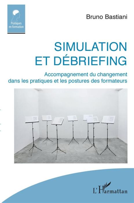 Emprunter Simulation et débriefing. Accompagnement du changement dans les pratiques et les postures des format livre