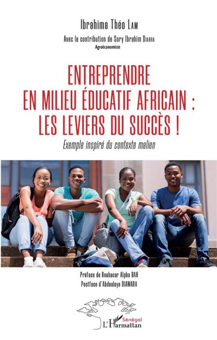 Emprunter Entreprendre en milieu éducatif africain : les leviers du succès !. Exemple inspiré du contexte mali livre