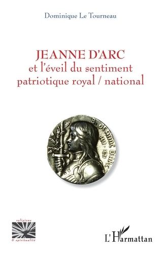 Emprunter Jeanne d'Arc et l'éveil du sentiment patriotique royal / national livre