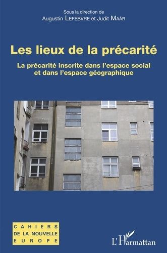 Emprunter Les lieux de la précarité. La précarité inscrite dans l'espace social et dans l'espace géographique livre