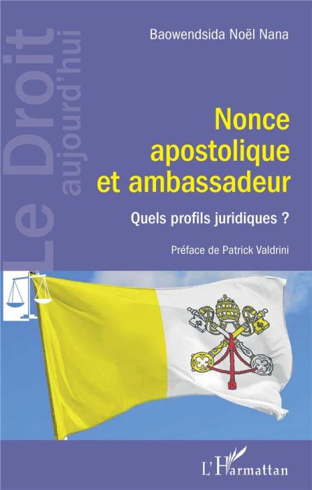 Emprunter Nonce apostolique et ambassadeur. Quels profils juridiques ? livre