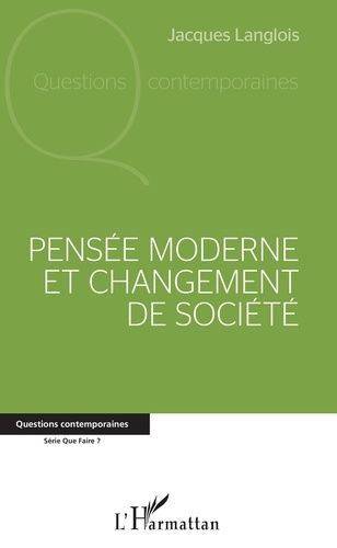 Emprunter Pensée moderne et changement de société livre