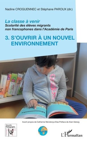 Emprunter La classe à venir - Scolarité des élèves migrants non francophones dans l'Académie de Paris. Volume livre