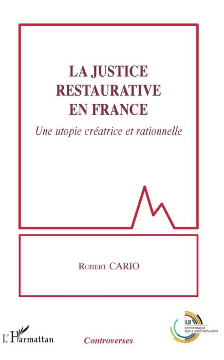 Emprunter La justice restaurative en France. Une utopie créatrice et rationnelle livre