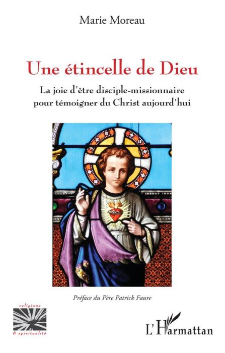 Emprunter Une étincelle de Dieu. La joie d'être disciple-missionnaire pour témoigner du Christ aujourd'hui livre