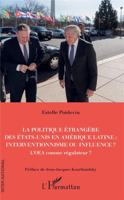 Emprunter La politique étrangère des Etats-Unis en Amérique Latine : interventionnisme ou influence ?. L'OEA c livre