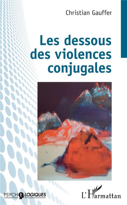 Emprunter Les dessous des violences conjugales livre