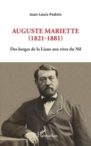 Emprunter Auguste Mariette (1821-1881). Des berges de la Liane aux rives du Nil livre