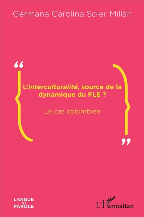 Emprunter L'interculturalité, source de la dynamique du FLE ? Le cas colombien livre