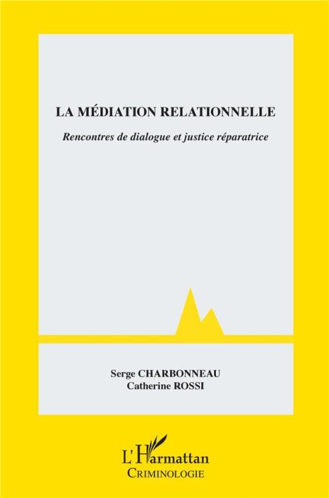 Emprunter La médiation relationnelle. Rencontres de dialogue et justice réparatrice livre