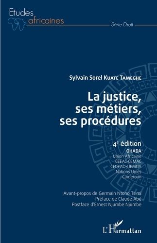 Emprunter La justice, ses métiers, ses procédures. OHADA, Union africaine, CEEAC-CEMAC, CEDEAO-UEMOA, Nations livre