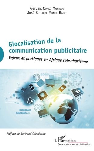 Emprunter Glocalisation de la communication publicitaire. Enjeux et pratiques en Afrique subsaharienne livre