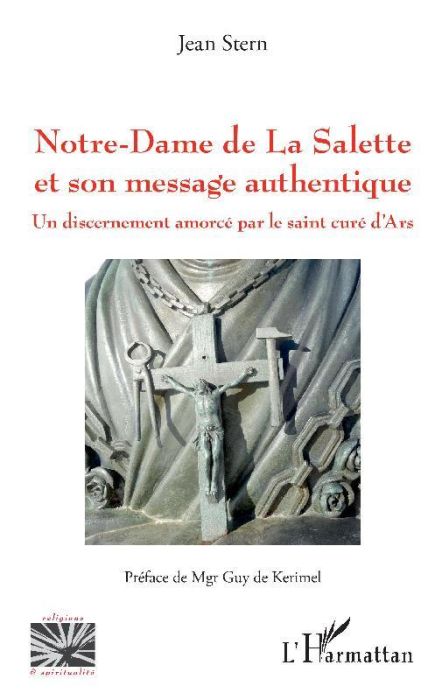 Emprunter Notre-Dame de La Salette et son message authentique. Un discernement amorcé par le saint curé d'Ars livre