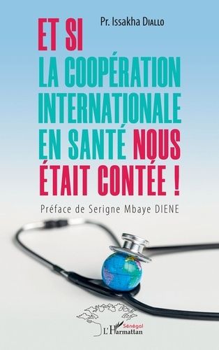 Emprunter Et si la coopération internationale en santé nous était contée ! livre