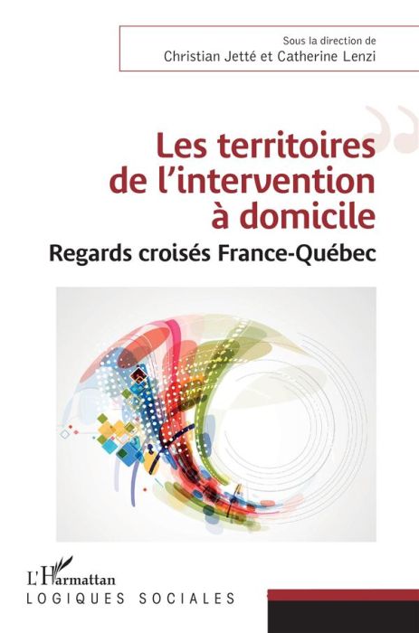 Emprunter Les territoires de l'intervention à domicile. Regards croisés France-Québec livre