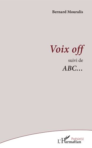 Emprunter Voix off. Suivi de ABC... livre