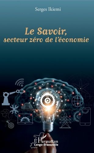 Emprunter Le savoir, secteur zéro de l'économie livre