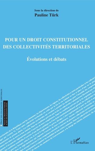 Emprunter Pour un droit constitutionnel des collectivités territoriales. Evolutions et débats livre