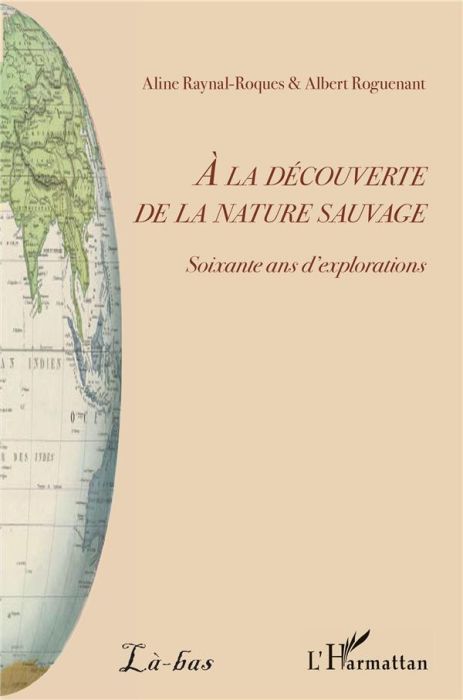 Emprunter A la découverte de la nature sauvage. Soixante ans d'explorations livre