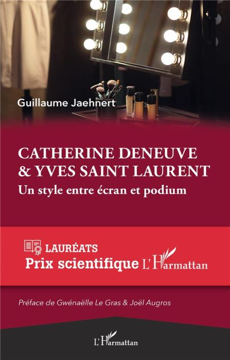 Emprunter Catherine Deneuve & Yves Saint Laurent. Un style entre écran et podium livre