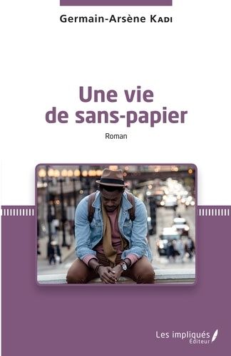 Emprunter Une vie de sans-papier livre