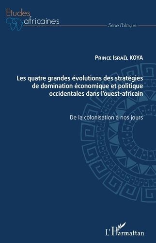 Emprunter Les quatre grandes évolutions des stratégies de domination économique et politique occidentales dans livre