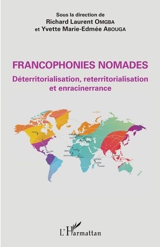 Emprunter Francophonies nomades. Déterritorialisation, reterritorialisation et enracinerrance livre