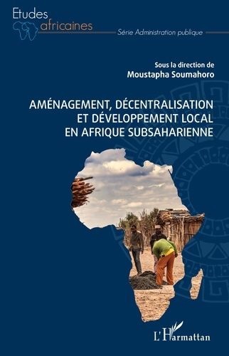 Emprunter Aménagement, décentralisation et développement local en Afrique subsaharienne livre