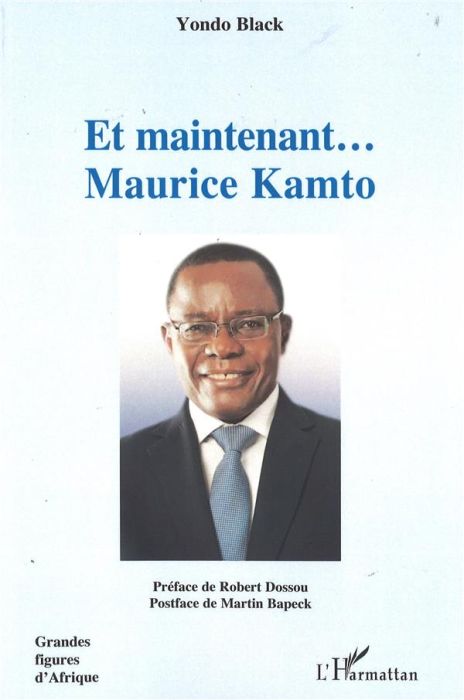 Emprunter Et maintenant... Maurice Kamto livre