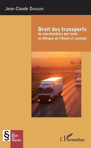 Emprunter Droit des transports de marchandise par route en Afrique de l'Ouest et centrale livre