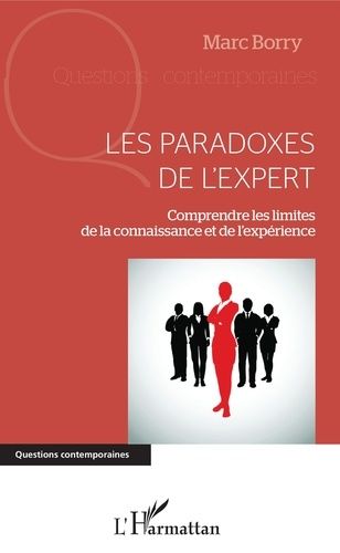 Emprunter Les paradoxes de l'expert. Comprendre les limites de la connaissance et de l'expérience livre