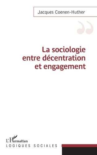 Emprunter La sociologie entre décentration et engagement livre