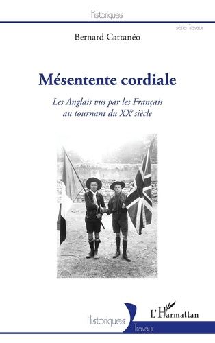 Emprunter Mésentente cordiale. Les Anglais vus par les Français au tournant du XXe siècle livre