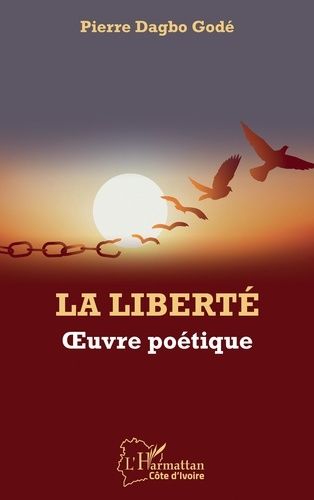 Emprunter La liberté. Oeuvre poétique livre